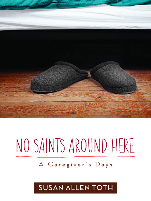 Title details for No Saints around Here by Susan Allen Toth - Available